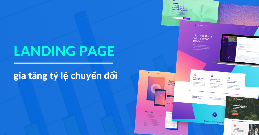  Những lý do tại sao Landing Page là thành phần thiết yếu trong chiến lược Marketing 